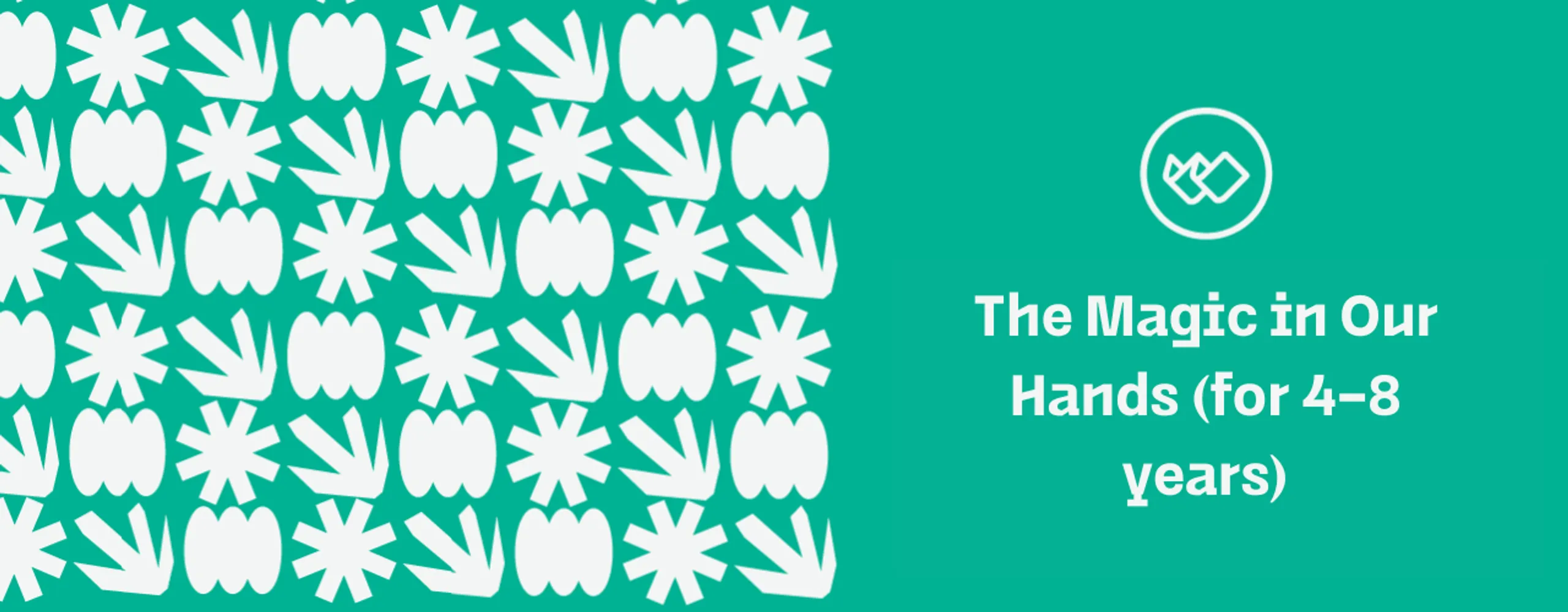 The Magic in Our Hands (for 4–8 years)