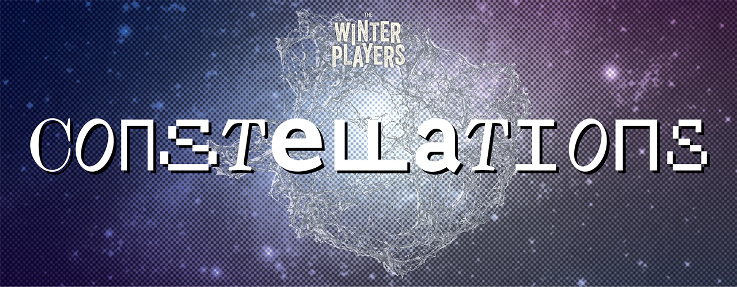 Constellations by The Winter Players