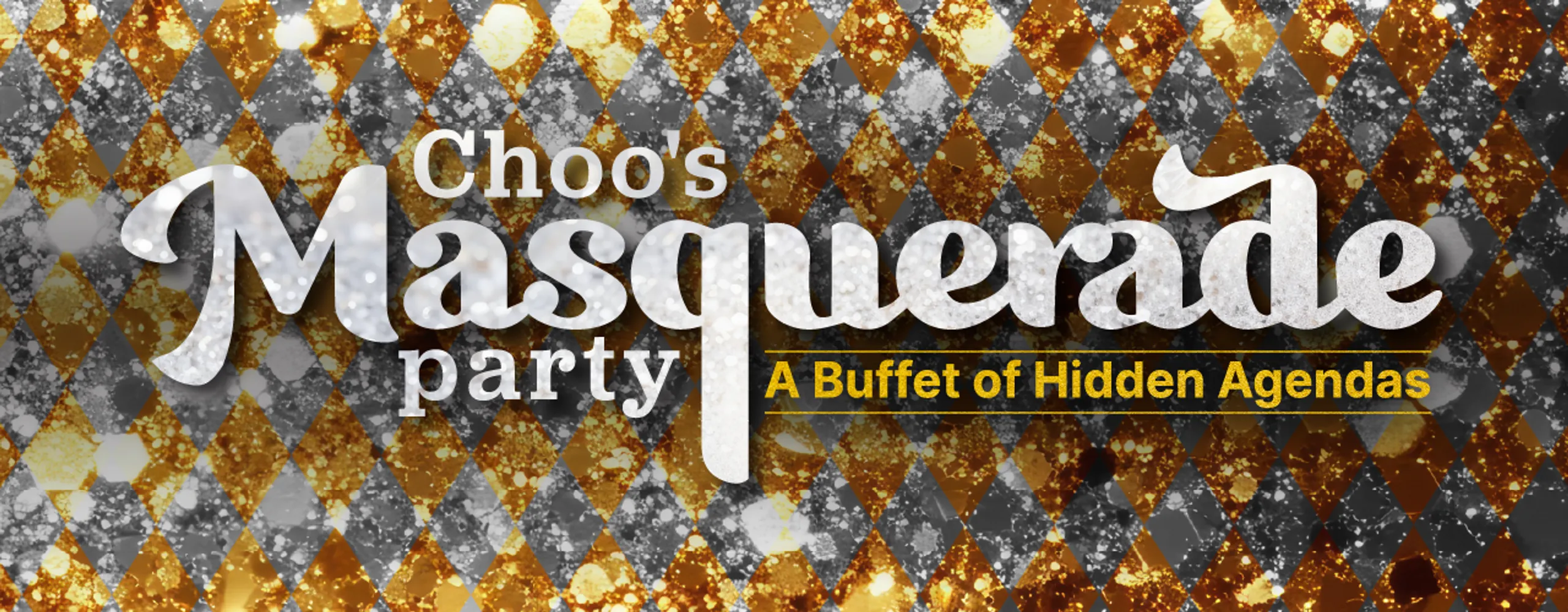 CHOO'S MASQUERADE PARTY | A Buffet of Hidden Agendas